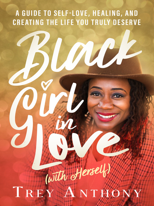 Title details for Black Girl In Love (with Herself) by Trey Anthony - Available